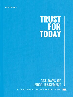 cover image of Trust for Today: 365 Days of Encouragement With the Trueface Team